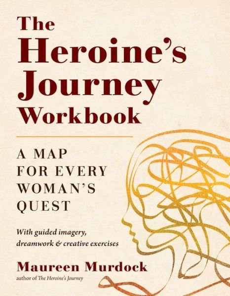 Cover for Maureen Murdock · The Heroine's Journey Workbook: A Map for Every Woman's Quest (Paperback Bog) (2020)