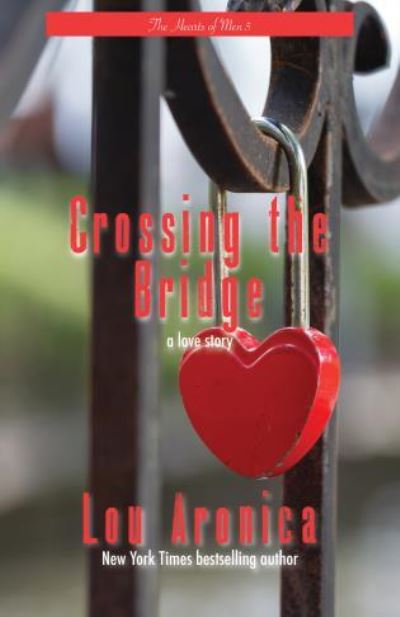 Crossing the Bridge - Lou Aronica - Książki - Story Plant, The - 9781611882315 - 1 marca 2016