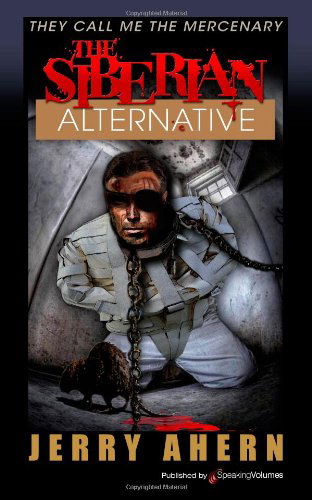 Cover for Jerry Ahern · The Siberian Alternative (They Call Me the Mercenary) (Volume 14) (Paperback Book) (2013)