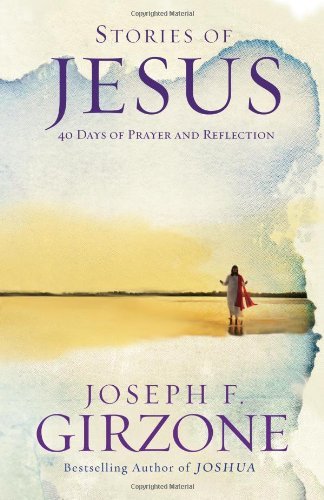 Cover for Joseph Girzone · Stories of Jesus: 40 Days of Prayer and Reflection (Taschenbuch) (2013)
