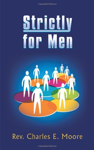 Cover for REV Charles E Moore · Strictly for Men (Paperback Book) (2013)