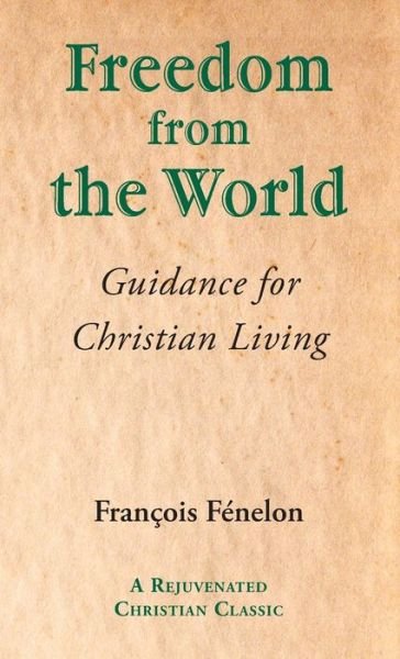 Cover for François Fénelon · Freedom from the World (Bok) (2022)