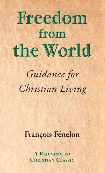 Cover for François Fénelon · Freedom from the World (Book) (2022)