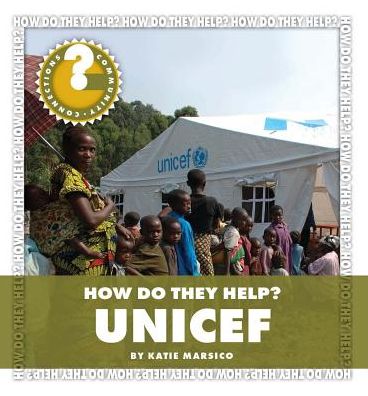 Cover for Katie Marsico · Unicef (How Do They Help?: Community Connections) (Hardcover Book) (2014)