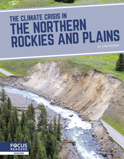 Climate Crisis in the Northern Rockies and Plains - Brienna Rossiter - Books - North Star Editions - 9781637396315 - August 1, 2023