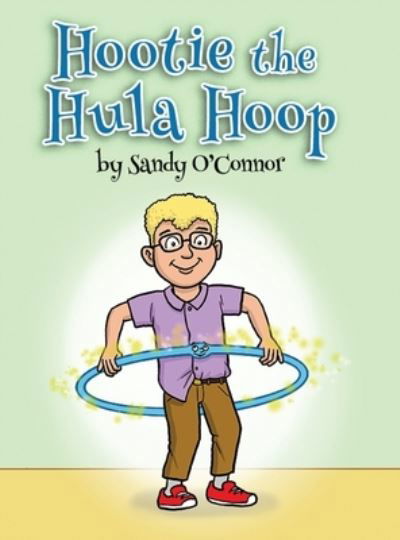 Cover for Dorrance Publishing Co. · Hootie the Hula Hoop (Innbunden bok) (2022)