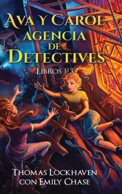 Cover for Thomas Lockhaven · Ava y Carol Agencia de Detectives Libros 1-3 (Hardcover Book) (2021)