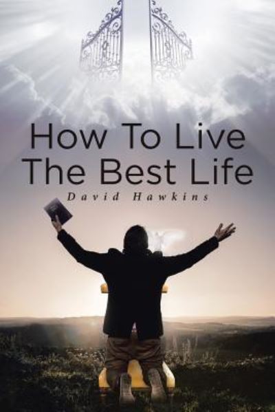 Cover for David Hawkins · How to Live the Best Life (Paperback Book) (2018)