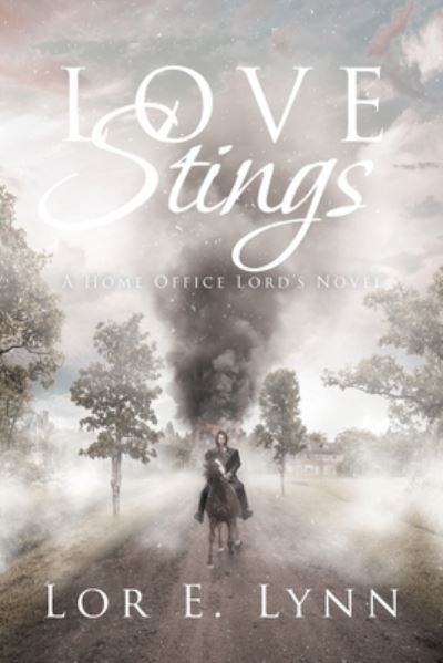 Cover for Lor E Lynn · Love Stings: A Home Office Lord's Novel (Pocketbok) (2020)