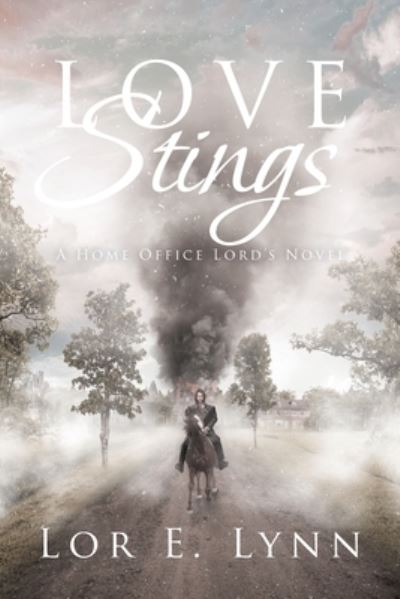 Cover for Lor E Lynn · Love Stings: A Home Office Lord's Novel (Paperback Book) (2020)