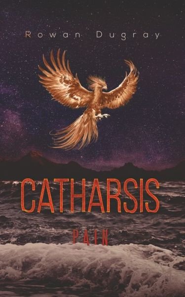 Cover for Rowan Dugray · Catharsis (Paperback Bog) (2019)