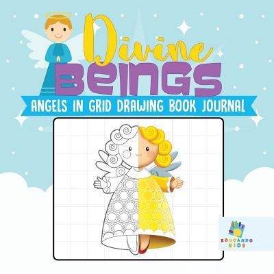 Cover for Educando Kids · Divine Beings Angels in Grid Drawing Book Journal (Paperback Book) (2019)