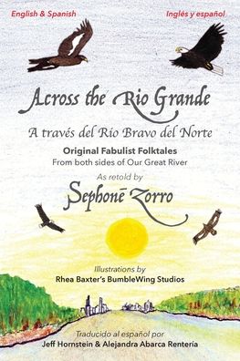 Cover for Sephone Zorro · Across the Rio Grande/A traves del Rio Bravo del Norte (Paperback Book) (2020)