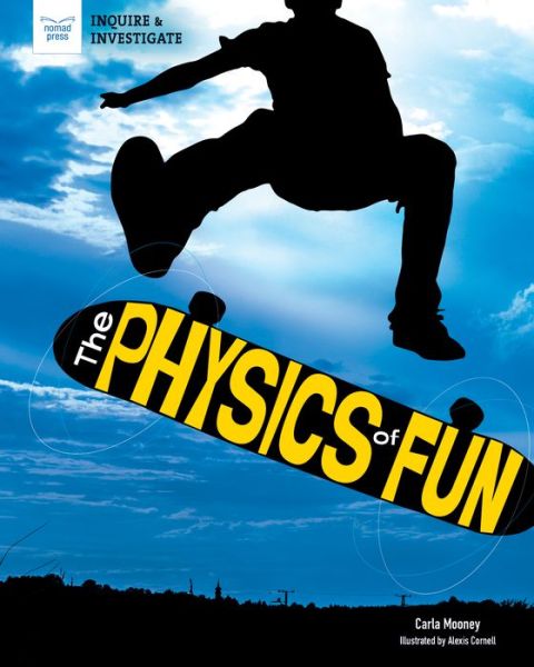 Cover for Carla Mooney · Physics of Fun - Nomad Pr (Hardcover Book) (2021)