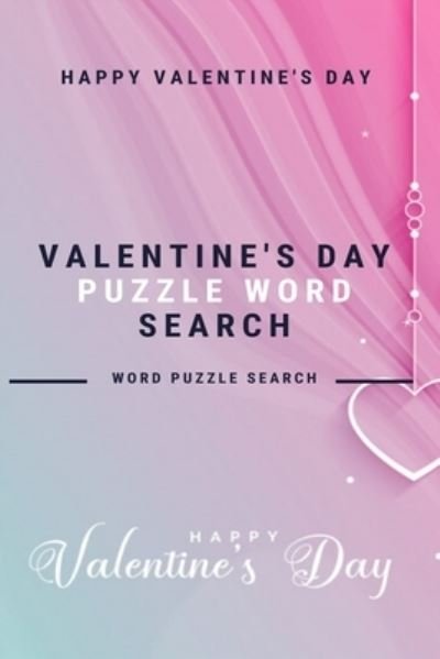 Cover for Word Puzzle Search Book · Happy Valentine's Day Valentine's Day puzzle Word Search Word puzzle Search (Taschenbuch) (2020)