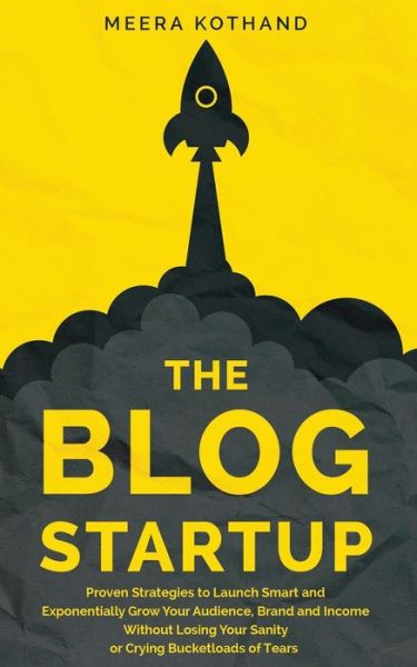 Cover for Meera Kothand · The Blog Startup (Paperback Book) (2020)