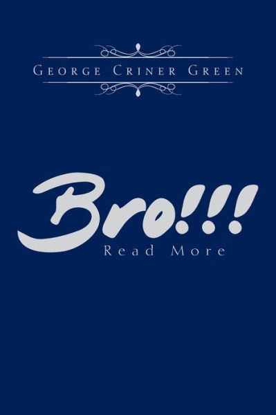 Cover for George Criner Green · Bro!!! (Paperback Book) (2020)