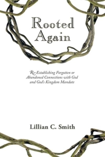 Cover for Lillian C. Smith · Rooted Again (Book) (2022)