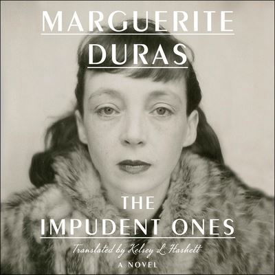 The Impudent Ones - Marguerite Duras - Musikk - HighBridge Audio - 9781665173315 - 20. april 2021