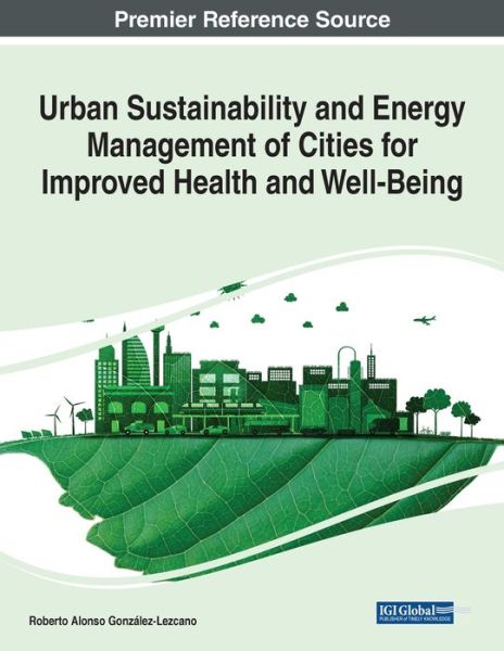 Cover for Urban Sustainability and Energy Management of Cities for Improved Health and Well-Being (Paperback Book) (2022)