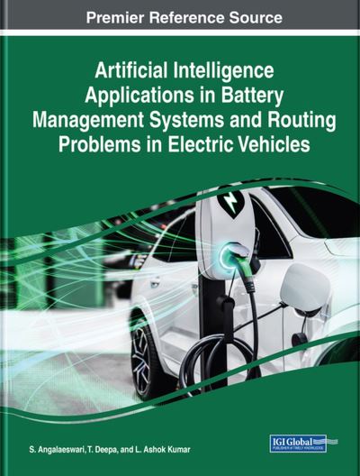 Cover for S. Angalaeswari · Handbook of Research on Battery Management Systems and Routing Problems in Electric Vehicles (Book) (2023)