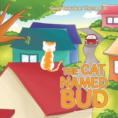 Cover for Gwen Beaudean Thoma EdD · Cat Named Bud (Book) (2022)