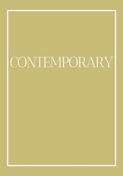 Cover for Contemporary Interior Design · Contemporary : A decorative book for coffee tables, bookshelves and end tables : Stack style decor books to add home decor to bedrooms, lounges and ... book : Ideal for your own home or as a gift. (Paperback Book) (2019)