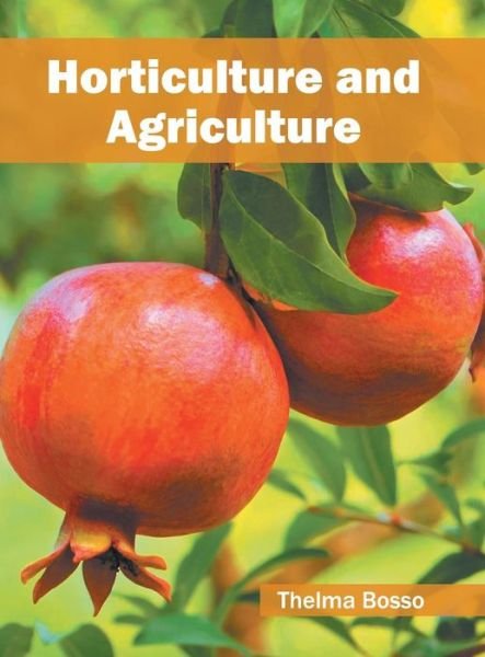 Cover for Thelma Bosso · Horticulture and Agriculture (Hardcover Book) (2016)