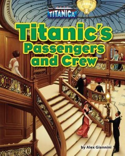 Cover for Alex Giannini · Titanic's Passengers and Crew (Hardcover Book) (2017)