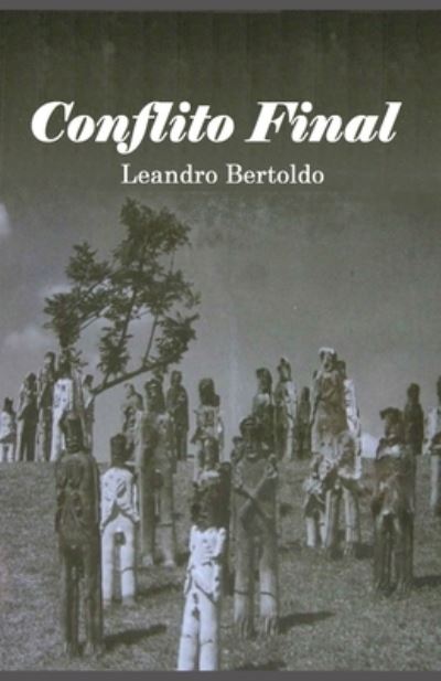 Cover for Leandro Bertoldo · Conflito Final (Paperback Book) (2019)