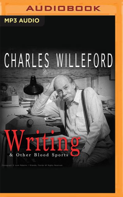 Writing & Other Blood Sports - Charles Willeford - Muzyka - Audible Studios on Brilliance - 9781713625315 - 22 czerwca 2021