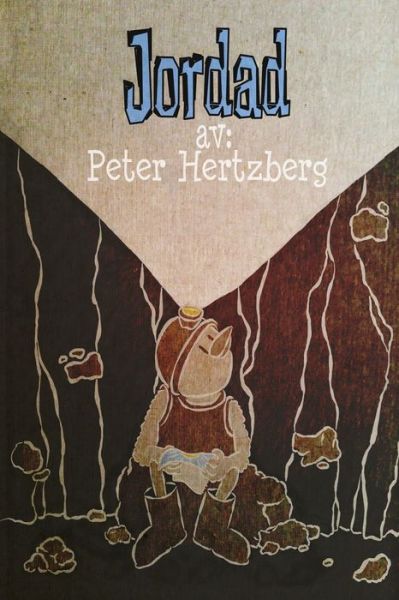 Cover for Peter Hertzberg · Jordad: Ett textfritt seriealbum om frihet. (Paperback Book) (2020)