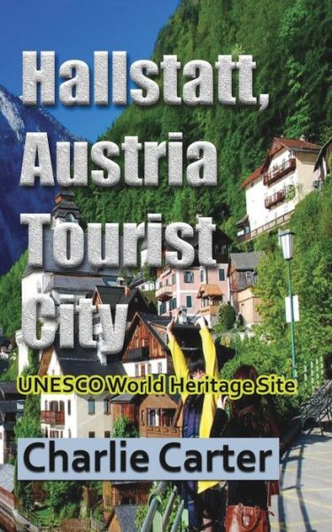 Cover for Charlie Carter · Hallstatt, Austria Tourist City (Paperback Book) (2024)