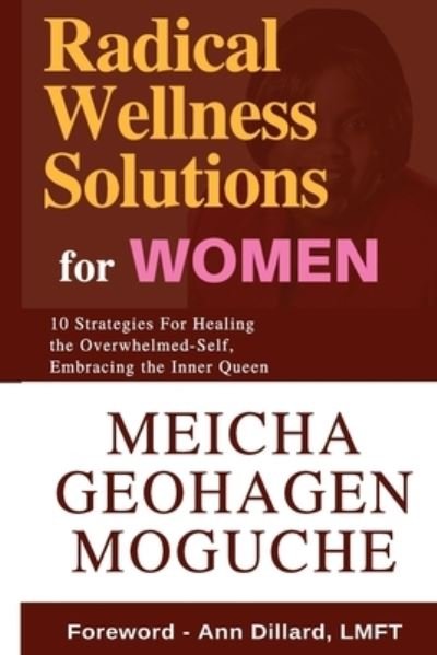 Cover for Meicha Geohagen Moguche · Radical Wellness Solutions for Women (Pocketbok) (2018)