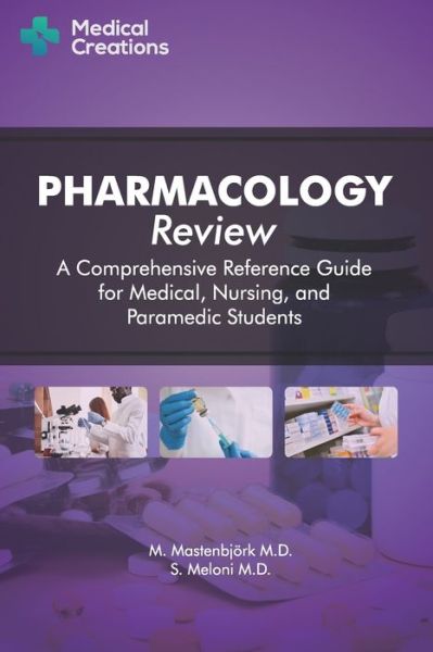 Cover for Meloni, S, M D · Pharmacology Review - A Comprehensive Reference Guide for Medical, Nursing, and Paramedic Students - Pharmacology (Paperback Book) (2021)