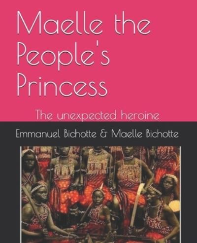 Cover for Maelle E Bichotte · Maelle the People's Princess (Paperback Book) (2020)