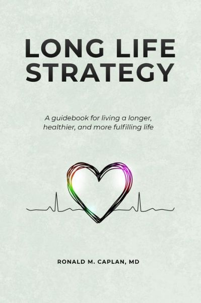 Cover for Ronald M Caplan · Long Life Strategy (Paperback Book) (2020)