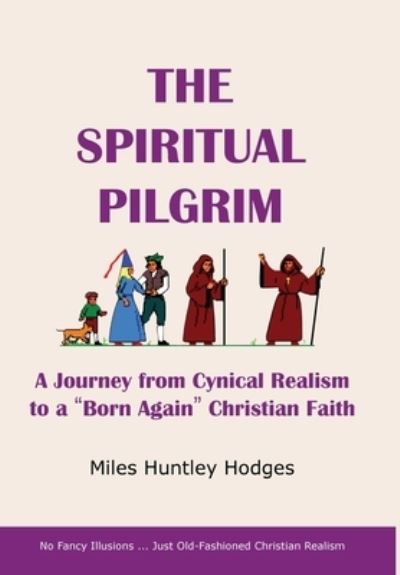 Cover for Miles Hodges · The Spiritual Pilgrim (Hardcover Book) (2021)