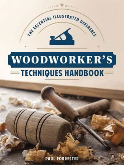 Cover for Paul Forrester · Woodworker's Techniques Handbook (Book) (2016)