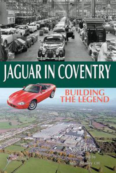 Cover for Nigel Thorley · Jaguar in Coventry: Building the Legend (Paperback Book) (2013)