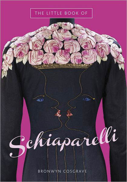 Cover for Emma Baxter-Wright · The Little Book of Schiaparelli - Little Book of Fashion (Hardcover Book) (2012)