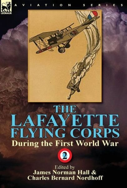 Cover for James Norman Hall · The Lafayette Flying Corps-During the First World War: Volume 2 (Inbunden Bok) (2014)