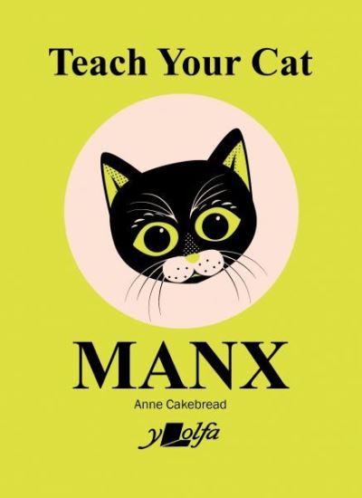 Cover for Anne Cakebread · Teach Your Cat Manx (Paperback Book) (2020)