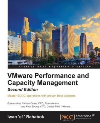 VMware Performance and Capacity Management - - Iwan 'e1' Rahabok - Books - Packt Publishing Limited - 9781785880315 - March 30, 2016