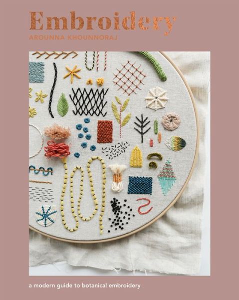 Cover for Arounna Khounnoraj · Embroidery: A Modern Guide to Botanical Embroidery (Taschenbuch) (2022)