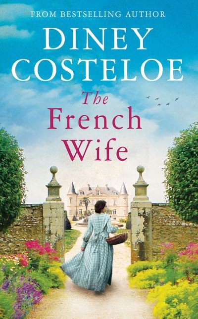 The French Wife - Diney Costeloe - Livros - Bloomsbury Publishing PLC - 9781789543315 - 7 de janeiro de 2021