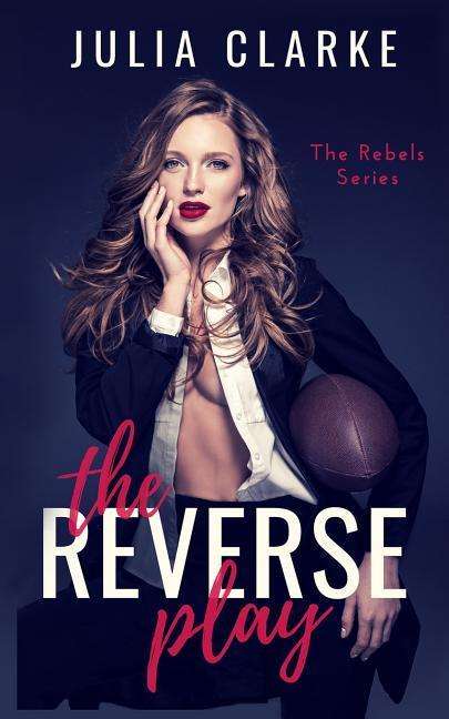 Cover for Julia Clarke · The Reverse Play (Paperback Book) (2019)