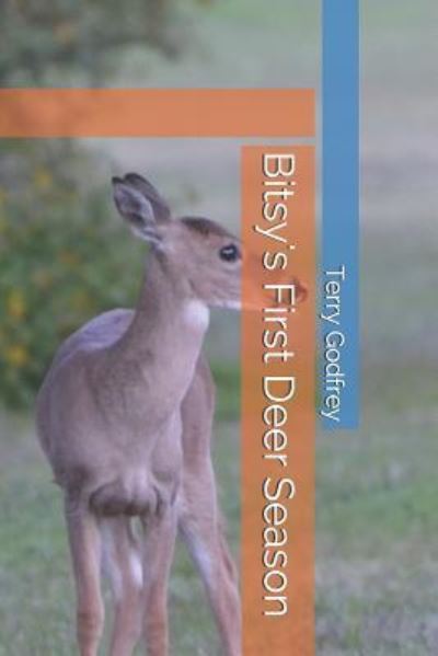 Cover for Terry Godfrey · Bitsy's First Deer Season (Paperback Book) (2019)