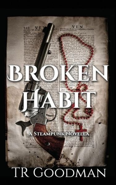 Cover for Tr Goodman · Broken Habit (Pocketbok) (2019)