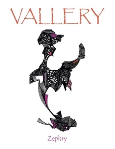Vallery - Zephry - Livros - Xlibris AU - 9781796006315 - 13 de setembro de 2019